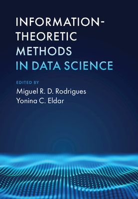 Information-Theoretic Methods in Data Science Cover Image