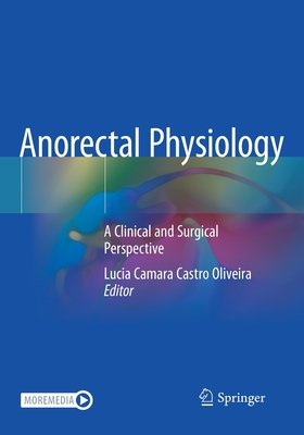 Anorectal Physiology: A Clinical and Surgical Perspective Cover Image