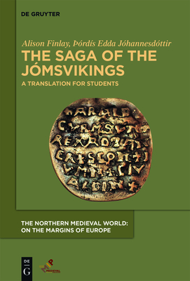 The Saga of the Jómsvikings: A Translation for Students By Alison Finlay, þórdís Edda Jóhannesdóttir Cover Image