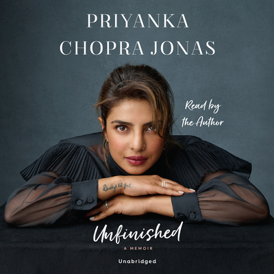 Unfinished: A Memoir By Priyanka Chopra Jonas, Priyanka Chopra Jonas (Read by) Cover Image