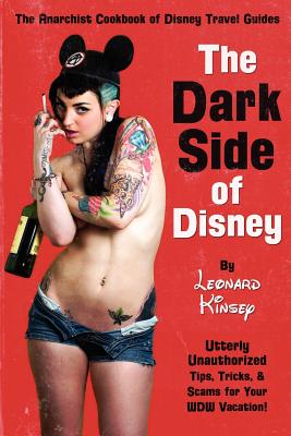 The Dark Side of Disney By Leonard Kinsey Cover Image