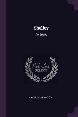 Shelley: An Essay Cover Image