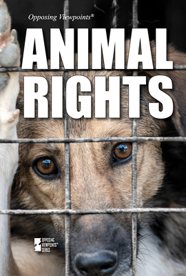 Animal Rights (Opposing Viewpoints) | The Regulator Bookshop