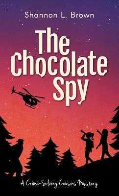 The Chocolate Spy (The Crime-Solving Cousins Mysteries Book 3) Cover Image