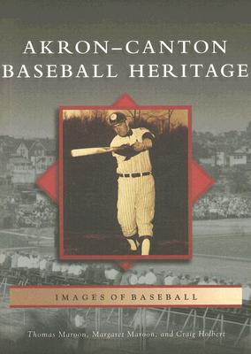 Akron-Canton Baseball Heritage (Images of Baseball) Cover Image