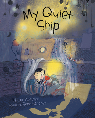 My Quiet Ship By Hallee Adelman, Sonia Sanchez (Illustrator) Cover Image