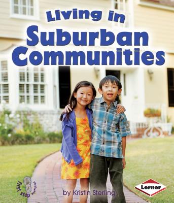 Living in Suburban Communities (First Step Nonfiction -- Communities)