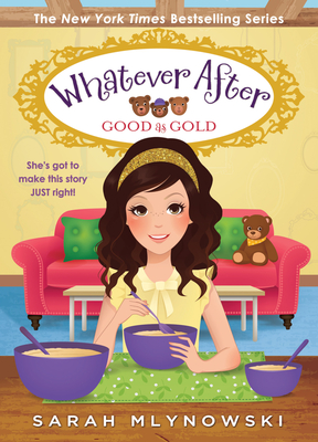 Good as Gold (Whatever After #14) By Sarah Mlynowski Cover Image