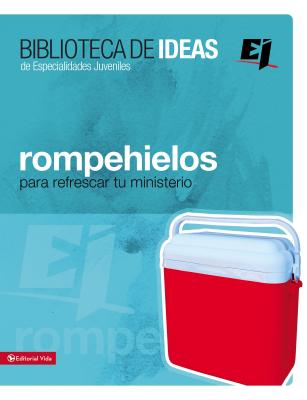 Biblioteca de Ideas: Rompehielos: Para Refrescar Tu Ministerio (Especialidades Juveniles / Biblioteca de Ideas) By Youth Specialties Cover Image