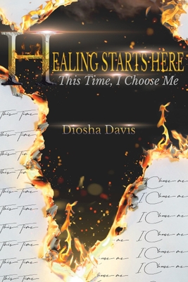 Healing Starts Here: This Time, I Choose Me Cover Image