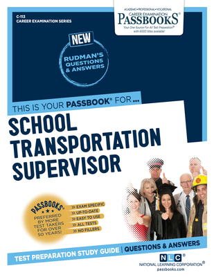 School Transportation Supervisor (C-113): Passbooks Study Guide (Career Examination Series #113) By National Learning Corporation Cover Image
