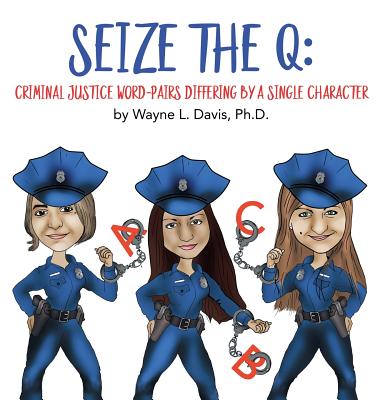 Seize the Q: Criminal Justice Word-Pairs Differing by a Single Character cover