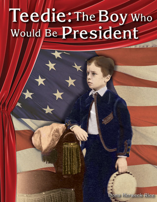 Teedie: The Boy Who Would Be President (Reader's Theater) Cover Image