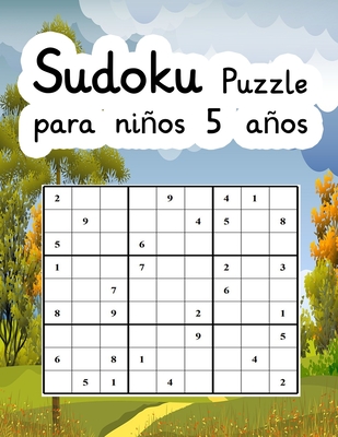 Sudoku Puzzle para niños 5 años: 200 Sudokus para niños 5 años De