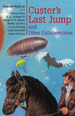 Cover for Custer's Last Jump and Other Collaborations