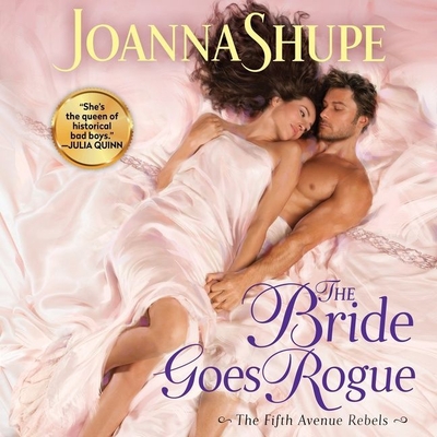 The Bride Goes Rogue By Joanna Shupe, Kit Swann (Read by) Cover Image