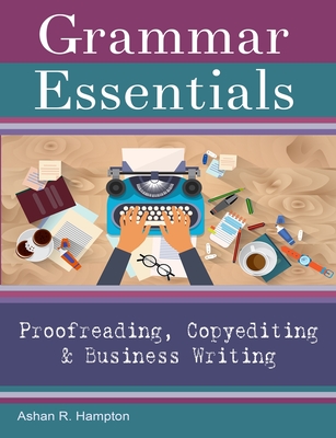 Grammar Essentials for Proofreading, Copyediting & Business Writing Cover Image