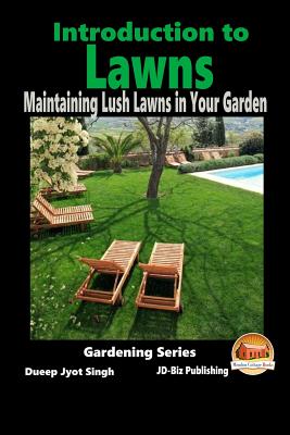Introduction to Lawns - Maintaining Lush Lawns in Your Garden By John Davidson, Mendon Cottage Books (Editor), Dueep Jyot Singh Cover Image