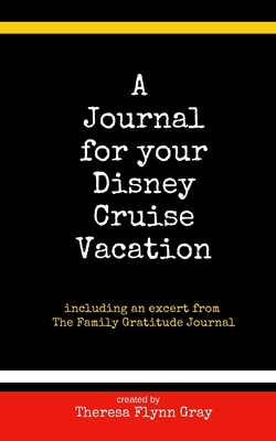 A Journal for your Disney Cruise Vacation: Finding joy in life's little things