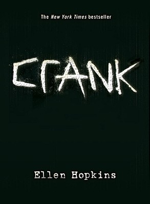 Crank (The Crank Trilogy) (Hardcover) | Hudson Booksellers