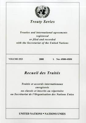Treaty Series/Recueil Des Traites, Volume 2523: Treaties and International Agreements Registered or Filed and Recorded with the Secretariat of the Uni By United Nations (Manufactured by) Cover Image