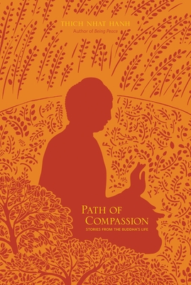 Path of Compassion: Stories from the Buddha's Life By Thich Nhat Hanh Cover Image