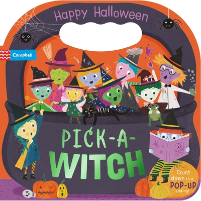 Pick-A-Witch: Happy Halloween! (Pick A) By Campbell Books, Nia Gould (Illustrator) Cover Image