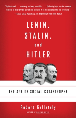 Lenin, Stalin, and Hitler: The Age of Social Catastrophe Cover Image