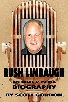 Rush Limbaugh: An Oral & Media Biography Cover Image