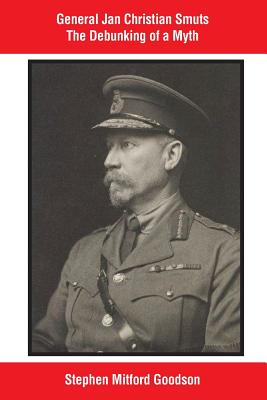 General Jan Christian Smuts The Debunking of a Myth Cover Image