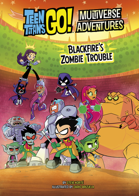 Blackfire's Zombie Trouble (Teen Titans Go! Multiverse Adventures)