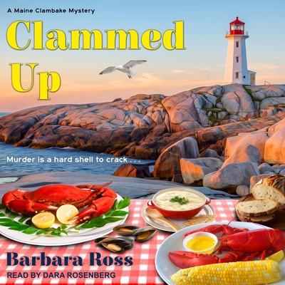 Clammed Up By Barbara Ross, Dara Rosenberg (Read by) Cover Image
