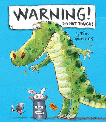 Warning! Do Not Touch! By Tim Warnes, Tim Warnes (Illustrator) Cover Image