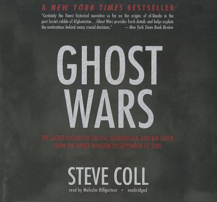 Ghost Wars: The Secret History of the CIA, Afghanistan, and Bin Laden, from the Soviet Invasion to September 10, 2001 Cover Image