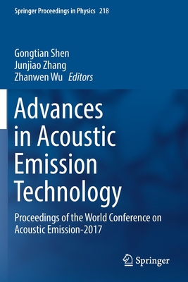 Advances in Acoustic Emission Technology: Proceedings of the World Conference on Acoustic Emission-2017 (Springer Proceedings in Physics #218) Cover Image