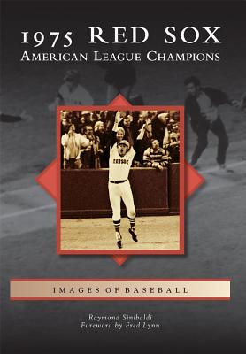 1975 Red Sox: American League Champions (Images of Baseball)