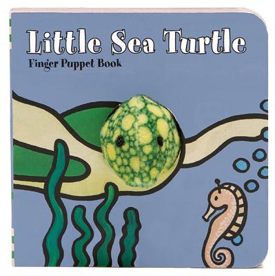 Little Sea Turtle: Finger Puppet Book: (Finger Puppet Book for Toddlers and Babies, Baby Books for First Year, Animal Finger Puppets) (Little Finger Puppet Board Books) By Chronicle Books, ImageBooks Cover Image