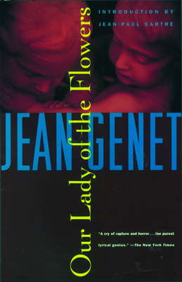 Our Lady of the Flowers (Genet) By Jean Genet, Jean-Paul Sartre (Introduction by) Cover Image