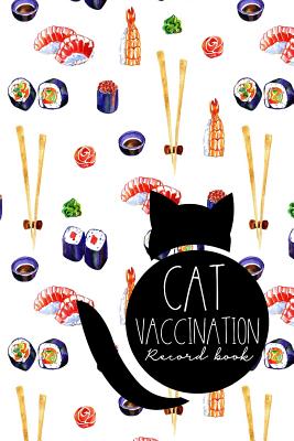 Cat Vaccination Record Book: Cat Vaccine Record, Vaccine Data Logger, Vaccination Record Template, Vaccine Book Record By Moito Publishing Cover Image