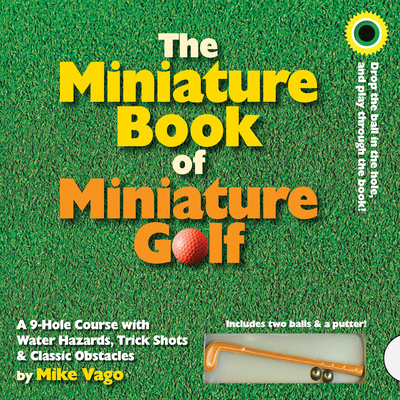 The Miniature Book of Miniature Golf By Mike Vago Cover Image