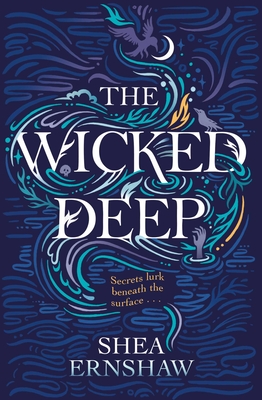 Front cover of The Wicked Deep by Shea Ernshaw