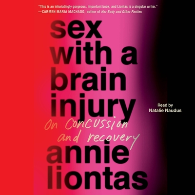 Sex with a Brain Injury: On Concussion and Recovery Cover Image