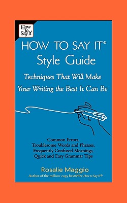 How to Say It Style Guide: Techniques That Will Make Your Writing the Best It Can Be