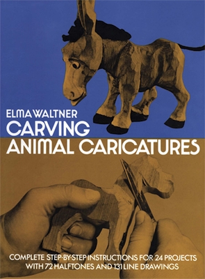 Carving Animal Caricatures (Dover Woodworking) Cover Image