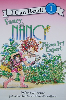 Fancy Nancy: Poison Ivy Expert (I Can Read Level 1) By Jane O'Connor, Robin Preiss Glasser (Illustrator) Cover Image