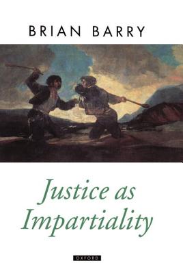 Justice as Impartiality (Oxford Political Theory)