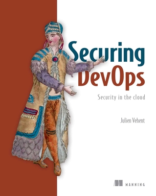 Securing DevOps: Security in the Cloud Cover Image