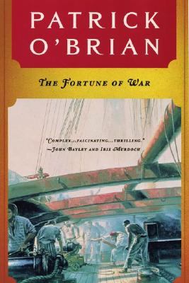 The Fortune of War (Aubrey/Maturin Novels #6)