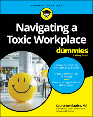 Navigating a Toxic Workplace for Dummies By Catherine Mattice Cover Image