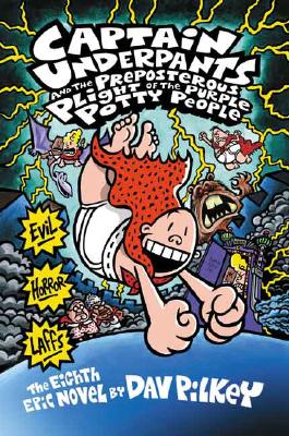 Captain Underpants and the Preposterous Plight of the Purple Potty People (Captain Underpants #8) By Dav Pilkey, Dav Pilkey (Illustrator) Cover Image